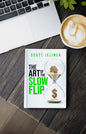 The Art Of The Slow Flip